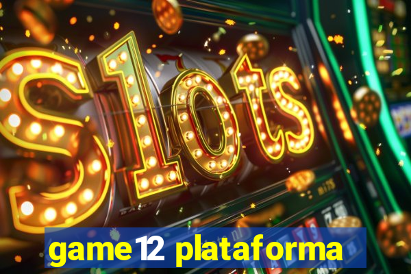 game12 plataforma